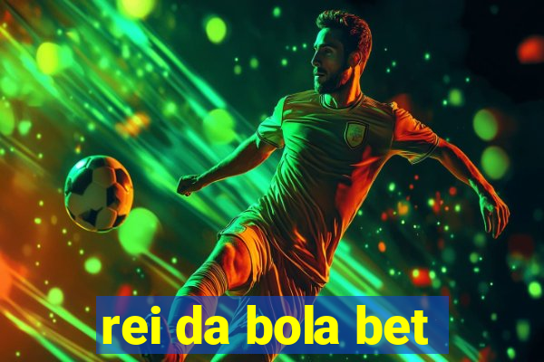 rei da bola bet